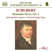 Schubert : Lied Edition 24. Romantic Poets, Vol. 1 cover image