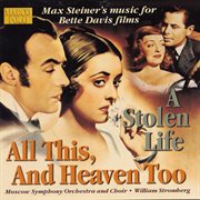 Steiner : All This, And Heaven Too / A Stolen Life cover image