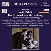 Wagner, S. : Schmied Von Marienburg (der) [opera] cover image