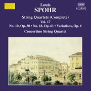 Spohr : String Quartets, Vol. 17 cover image
