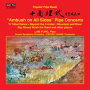 Popular Pipa Music : Pipa Concerto "Ambush On All Sides" cover image