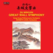 Mingxin Du : Symphony "Great Wall" cover image