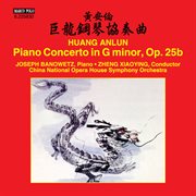 An-Lun Huang : Piano Concerto In G Minor, Op. 25b cover image