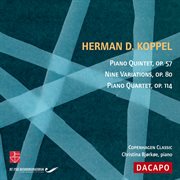 Koppel, Herman D. : Piano Quartet / 9 Variations / Piano Quintet cover image