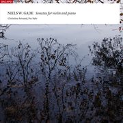 Gade, N.w. : Violin Sonatas Nos. 1. 3 cover image
