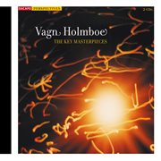 Holmboe, V. : Key Masterpieces (the). Requiem For Nietzsche / String Quartet No. 4 / Chamber Conc cover image