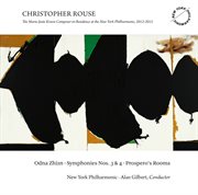Christopher Rouse : Odna Zhizn, Symphonies Nos. 3 & 4 And Prospero's Rooms cover image