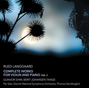 Langgaard : Complete Works For Violin & Piano, Vol. 2 cover image