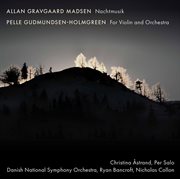 Allan Gravgaard Madsen : Nachtmusik. Gudmundsen-Holmgreen. For Violin & Orchestra cover image