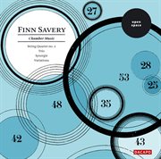 Savery : String Quartet No. 2 / Trio / Synergie / Variations For Clarinet And String Quartet cover image