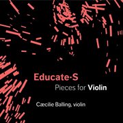 Educate S : Pieces For Violin cover image
