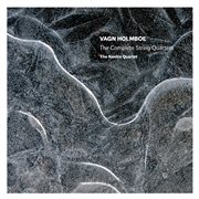Holmboe : The Complete String Quartets cover image