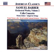 Barber : Cello Concerto. Medea Suite. Adagio For Strings cover image