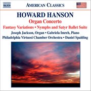 Hanson : Concerto For Organ, Harp And Strings / Nymphs And Satyr cover image
