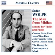 Wolpe : The Man From Midian / Violin Sonata cover image