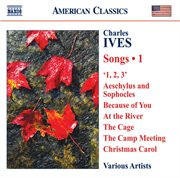 Ives, C. : Songs, Vol. 1 cover image