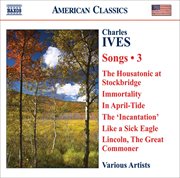 Ives, C. : Songs, Vol. 3 cover image