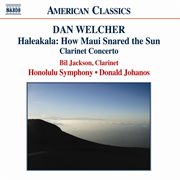 Welcher : Haleakala / Prairie Light / Clarinet Concerto cover image