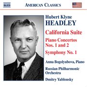 Headley : California Suite / Piano Concertos Nos. 1 And 2 / Symphony No. 1 cover image