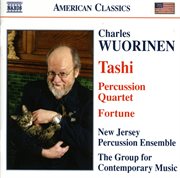 Wuorinen : Tashi / Percussion Quartet / Fortune cover image