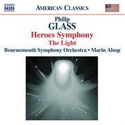 Glass : Symphony No. 4, 'heroes' / The Light cover image
