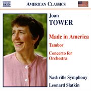 Tower : Made In America / Tambor / Concerto For Orchestra cover image