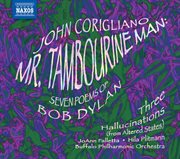 Corigliano, J. : Mr. Tambourine Man / 3 Hallucinations cover image