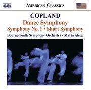 Copland : Dance Symphony, Symphony No. 1 & Symphony No. 2 "Short Symphony" cover image