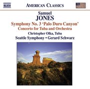 Jones, S. : Symphony No. 3, "Palo Duro Canyon" / Tuba Concerto cover image