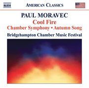 Moravec, P. : Chamber Symphony / Cool Fire / Autumn Song cover image
