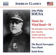 Sousa : Music For Wind Band, Vol. 10 cover image
