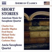 Chamber Music (saxophone Quartet) : Ives, C. / Higdon, J. / Sturm, F. / Torke, M. / Bixler, D. cover image