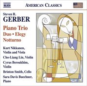 Gerber, S. : Chamber Music. Piano Trio / Duo / Elegy / Notturno / Gershwiniana cover image