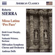 Sierra, R. : Missa Latina, "Pro Pace" cover image