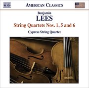 Lees, B. : String Quartets Nos. 1, 5 And 6 cover image