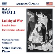 Small : Lullaby Of War. Renoir's Feast. 3 Etudes In Sound cover image
