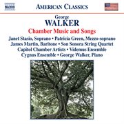 Walker : Chamber Music And Songs cover image