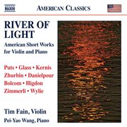 River Of Light : American Short Works For Violin And Piano cover image