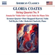 Coates : String Quartet No. 9. Sonata For Violin Solo. Lyric Suite cover image