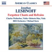 Leshnoff : Forgotten Chants And Refrains cover image