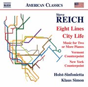 Steve Reich : Eight Lines, City Life & Other Works cover image