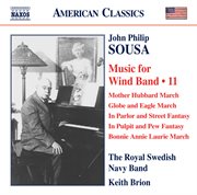 Sousa : Music For Wind Band, Vol. 11 cover image