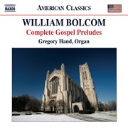 Bolcom : Complete Gospel Preludes cover image