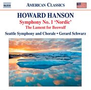 Hanson : Symphony No. 1, 'nordic'. The Lament For Beowulf cover image
