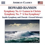 Hanson : Symphonies Nos. 6 & 7. Lumen In Christo cover image