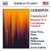 Gershwin : Piano Concerto In F Major, 2nd Rhapsody & I Got Rhythm Variations cover image