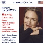 Margaret Brouwer : Shattered. Chamber Music cover image