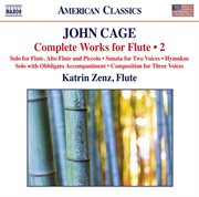 Cage : Complete Works For Flute, Vol. 2 cover image