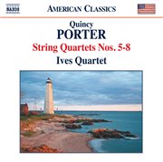 Porter : String Quartets Nos. 5-8 cover image
