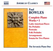 Bowles : Complete Piano Works, Vol. 1 cover image